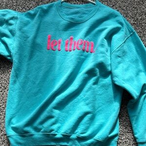 Teal Sweatshirt with Pink Text